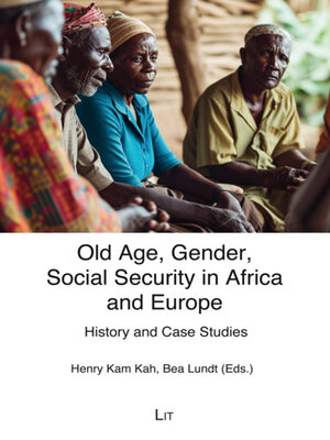 cover image of Old Age, Gender, Social Security in Africa and Europe